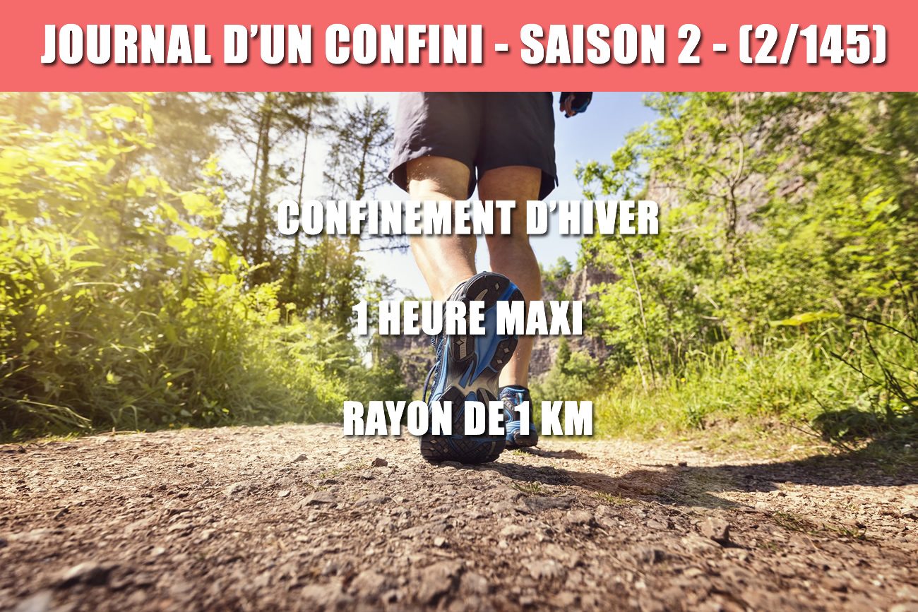 Confinement d'hiver, J-1, préparez vos attestations ! 1 heure maxi, 1km de rayon !