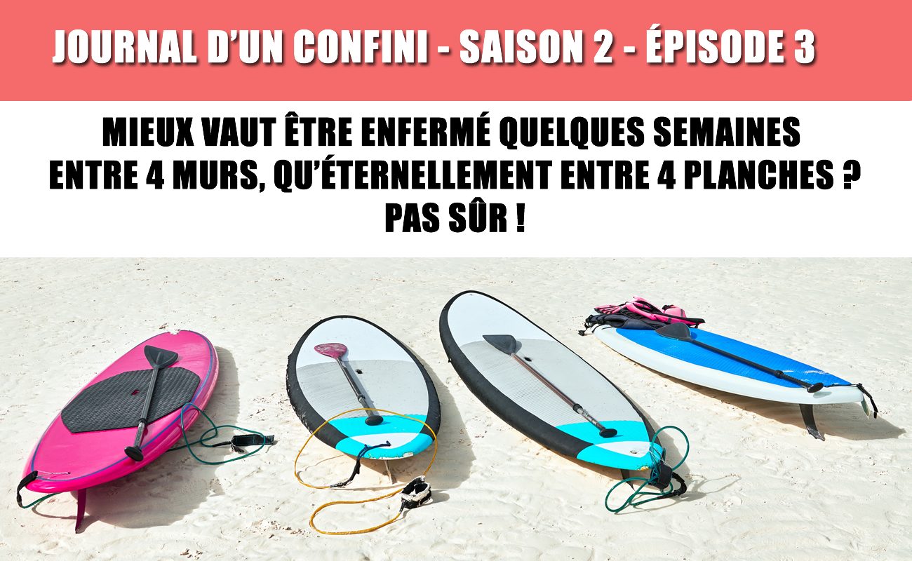 Mieux vaut-il rester quelques semaines entre 4 murs qu'éternellement entre 4 planches ?