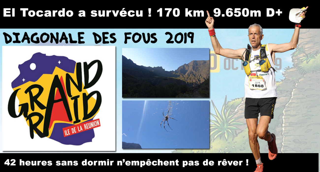 Diagonale des Fous 2019 : El Tocardo survivant ! 2 nuits sans dormir n'empêchent pas de rêver !